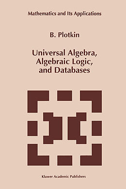 Fester Einband Universal Algebra, Algebraic Logic, and Databases von B. Plotkin