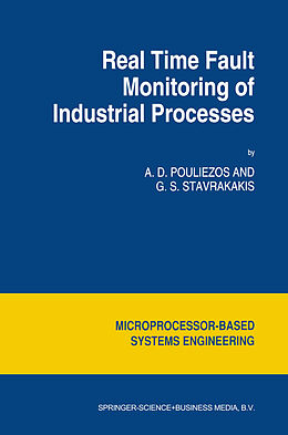 Fester Einband Real Time Fault Monitoring of Industrial Processes von George S. Stavrakakis, A. D. Pouliezos