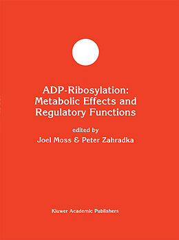 Livre Relié ADP-Ribosylation: Metabolic Effects and Regulatory Functions de 