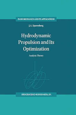 Fester Einband Hydrodynamic Propulsion and Its Optimization von J. A. Sparenberg