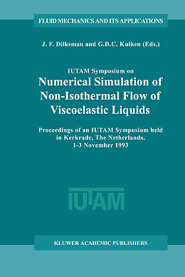 Fester Einband IUTAM Symposium on Numerical Simulation of Non-Isothermal Flow of Viscoelastic Liquids von 