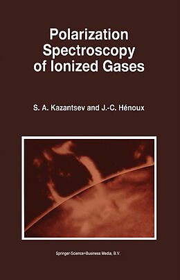 Fester Einband Polarization Spectroscopy of Ionized Gases von J. C. Henoux, Sergi Kazantsev