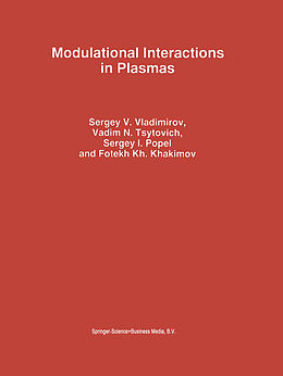 Fester Einband Modulational Interactions in Plasmas von Sergey V. Vladimirov, F. K. Khakimov, S. I. Popel