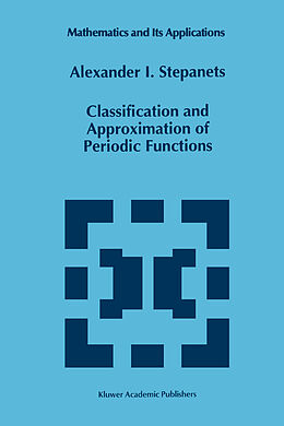 Livre Relié Classification and Approximation of Periodic Functions de A. I. Stepanets