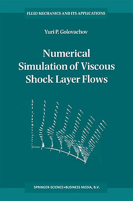 Fester Einband Numerical Simulation of Viscous Shock Layer Flows von Y. P. Golovachov