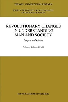 Livre Relié Revolutionary Changes in Understanding Man and Society de Johann Gotschl