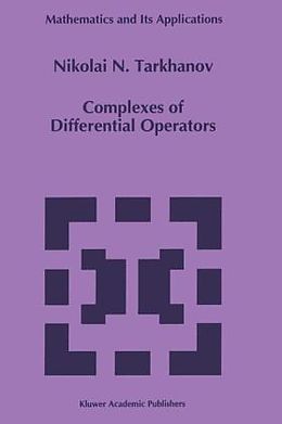 Fester Einband Complexes of Differential Operators von Nikolai Tarkhanov
