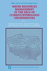 Fester Einband Water Resources Management in the Face of Climatic/Hydrologic Uncertainties von