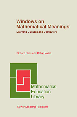 Couverture cartonnée Windows on Mathematical Meanings de Celia Hoyles, Richard Noss