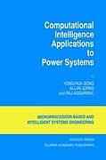 Fester Einband Computational Intelligence Applications to Power Systems von Yong-Hua Song, Raj Aggarwal, Allan Johns