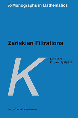 Livre Relié Zariskian Filtrations de Freddy Van Oystaeyen, Li Huishi