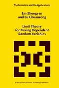 Fester Einband Limit Theory for Mixing Dependent Random Variables von Lu Chuanrong, Lin Zhengyan