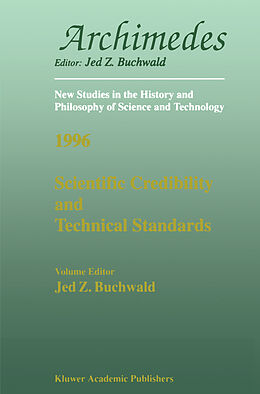 Livre Relié Scientific Credibility and Technical Standards in 19th and early 20th century Germany and Britain de 