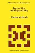 Fester Einband Vortex Methods von Pingwen Zhang, Lung-An Ying