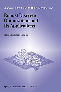Fester Einband Robust Discrete Optimization and Its Applications von Gang Yu, Panos Kouvelis