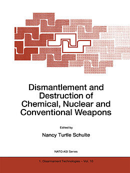 Fester Einband Dismantlement and Destruction of Chemical, Nuclear and Conventional Weapons von 