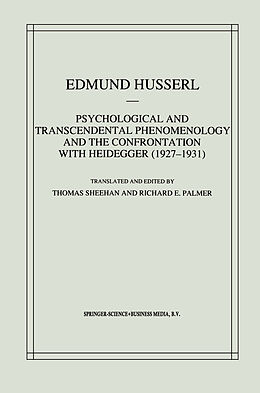 Livre Relié Psychological and Transcendental Phenomenology and the Confrontation with Heidegger (1927 1931) de Edmund Husserl