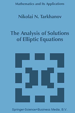 Fester Einband The Analysis of Solutions of Elliptic Equations von Nikolai Tarkhanov