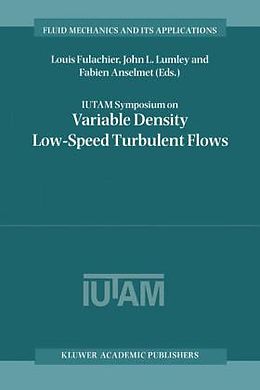 Fester Einband IUTAM Symposium on Variable Density Low-Speed Turbulent Flows von 