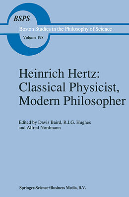 Livre Relié Heinrich Hertz: Classical Physicist, Modern Philosopher de 