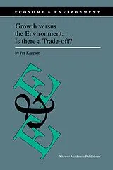 Fester Einband Growth versus the Environment: Is there a Trade-off? von Per Kågeson
