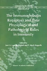 Fester Einband The Immunoglobulin Receptors and their Physiological and Pathological Roles in Immunity von 