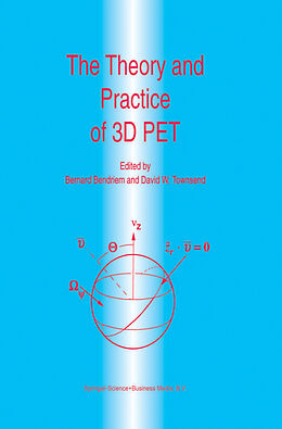 Fester Einband The Theory and Practice of 3D PET von 