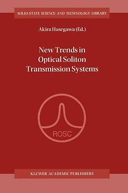 Livre Relié New Trends in Optical Soliton Transmission Systems de Akira Hasegawa