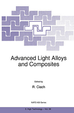 Fester Einband Advanced Light Alloys and Composites von R. Ciach, North Atlantic Treaty Organization, NATO Advanced Study Institute on Advance
