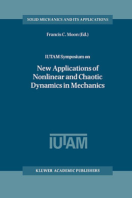Fester Einband IUTAM Symposium on New Applications of Nonlinear and Chaotic Dynamics in Mechanics von 