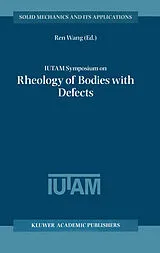Fester Einband IUTAM Symposium on Rheology of Bodies with Defects von