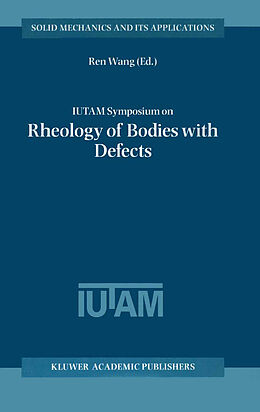 Fester Einband IUTAM Symposium on Rheology of Bodies with Defects von 