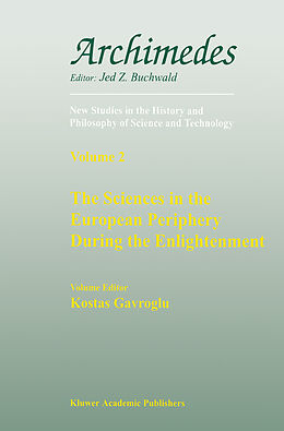 Livre Relié The Sciences in the European Periphery During the Enlightenment de 