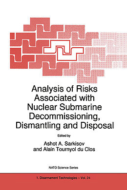 Kartonierter Einband Analysis of Risks Associated with Nuclear Submarine Decommissioning, Dismantling and Disposal von 