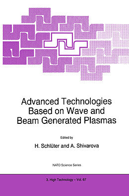 Fester Einband Advanced Technologies Based on Wave and Beam Generated Plasmas von 
