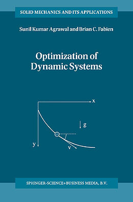 Fester Einband Optimization of Dynamic Systems von B. C. Fabien, S. K. Agrawal
