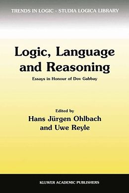 Fester Einband Logic, Language and Reasoning von Dov M Gabbay, Uwe Reyle, Hans J Ohlbach