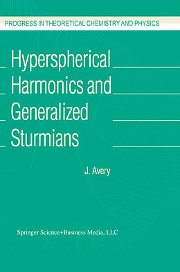 Livre Relié Hyperspherical Harmonics and Generalized Sturmians de John S. Avery