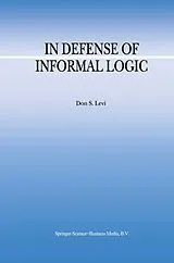 Fester Einband In Defense of Informal Logic von D. S. Levi