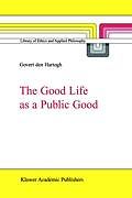 Livre Relié The Good Life as a Public Good de 