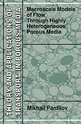 Livre Relié Macroscale Models of Flow Through Highly Heterogeneous Porous Media de M. Panfilov