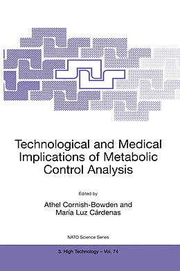 Fester Einband Technological and Medical Implications of Metabolic Control Analysis von 
