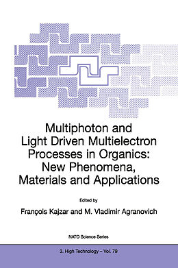 Kartonierter Einband Multiphoton and Light Driven Multielectron Processes in Organics: New Phenomena, Materials and Applications von 
