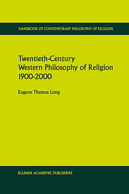 Livre Relié Twentieth-Century Western Philosophy of Religion 1900 2000 de Eugene Thomas Long