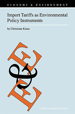 Fester Einband Import Tariffs as Environmental Policy Instruments von C. Kraus