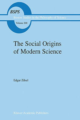 Livre Relié The Social Origins of Modern Science de P. Zilsel
