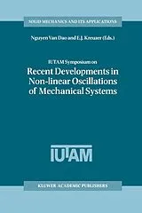 Fester Einband IUTAM Symposium on Recent Developments in Non-linear Oscillations of Mechanical Systems von 