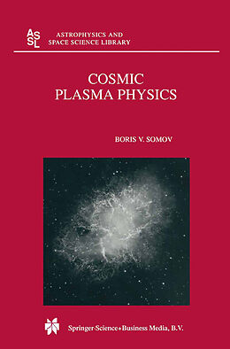 Fester Einband Cosmic Plasma Physics von B. V. Somov