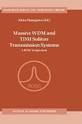 Livre Relié Massive WDM and TDM Soliton Transmission Systems de 