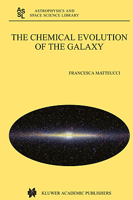 Fester Einband The Chemical Evolution of the Galaxy von Francesca Matteucci